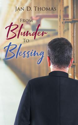 From Blunder To Blessing - Thomas, Jan