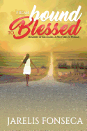 From Bound to Blessed: Memoirs of Becoming a Proverbs 31 Woman