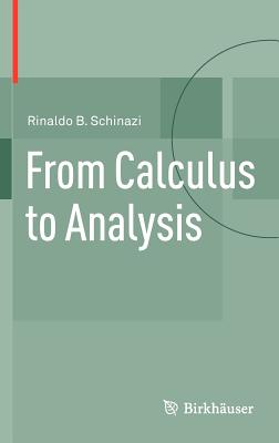 From Calculus to Analysis - Schinazi, Rinaldo B