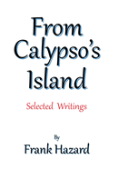 From Calypso's Island: Selected Writings