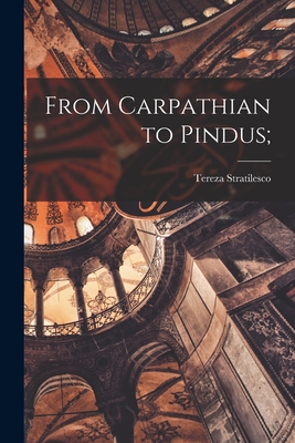 From Carpathian to Pindus; - Stratilesco, Tereza