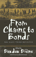 From Chains to Bonds: The Slave Trade Revisited