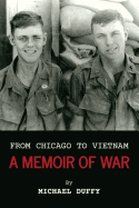 From Chicago to Vietnam: A Memoir of War