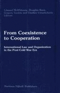 From Coexistence to Cooperation: International Law and Organization in the Post-Cold War Era