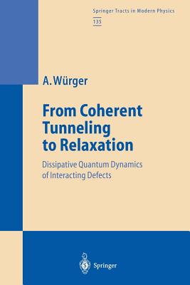 From Coherent Tunneling to Relaxation: Dissipative Quantum Dynamics of Interacting Defects - Wrger, Alois