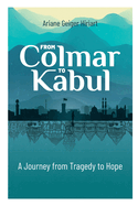 From Colmar to Kabul: A Journey from Tragedy to Hope