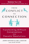 From Conflict to Connection: Transforming Difficult Conversations Into Peaceful Resolutions