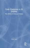 From Confucius to Xi Jinping: The DNA of Chinese Politics