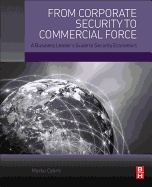 From Corporate Security to Commercial Force: A Business Leader's Guide to Security Economics