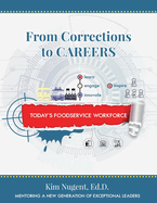 From Corrections to Careers: Today's Foodservice Workforce
