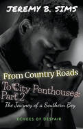 From Country Roads to City Penthouses Part 2