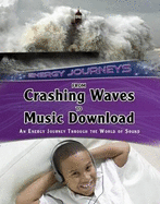 From Crashing Waves to Music Download: An energy journey through the world of sound