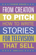 From Creation to Pitch: How to Write Stories for Television that Sell