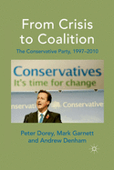 From Crisis to Coalition: The Conservative Party, 1997-2010