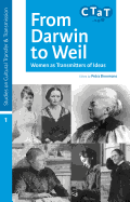 From Darwin to Weil: Women as Transmitters of Ideas