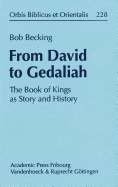 From David to Gedaliah: The Book of Kings as Story and History