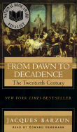 From Dawn to Decadence: 500 Years of Western Cultural Life 1500 to the Present - Barzun, Jacques, and Herrmann, Edward (Read by)