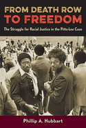 From Death Row to Freedom: The Struggle for Racial Justice in the Pitts-Lee Case