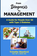 From Diagnosis To Management: A Guide For People Over 50 with Type 2 Diabetes