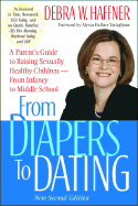 From Diapers to Dating: A Parent's Guide to Raising Sexually Healthy Children--From Infancy to Middle School