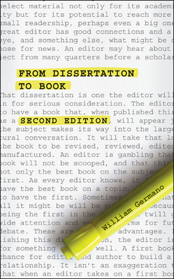 From Dissertation to Book, Second Edition - Germano, William
