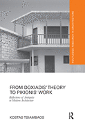 From Doxiadis' Theory to Pikionis' Work: Reflections of Antiquity in Modern Architecture