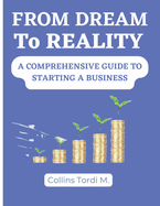 From dream to reality: A comprehensive guide to starting a business