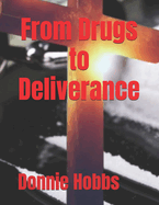 From Drugs to Deliverance