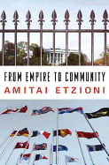 From Empire to Community: A New Approach to International Relations