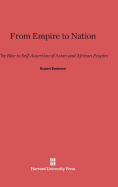 From Empire to Nation: The Rise to Self-Assertion of Asian and African Peoples