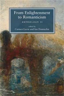 From Enlightenment to Romanticism: Anthology II - Lavin, Carmen (Editor), and Donnachie, Ian (Editor)