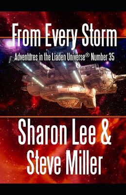 From Every Storm: Adventures in the Liaden Universe(R) Number 35 - Miller, Steve, and Lee, Sharon