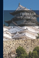 From Far Formosa