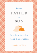From Father to Son: Wisdom for the Next Generation