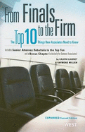 From Finals to the Firm: The Top 10 Things New Associates Need to Know