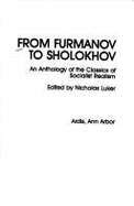From Furmanov to Sholokhov: An Anthology of the Classics of Socialist Realism - Luker, Nicholas J L