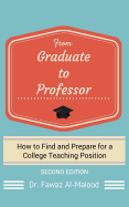 From Graduate to Professor: How to Find and Prepare for a College Teaching Position