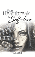 From Heartbreak to Self-Love