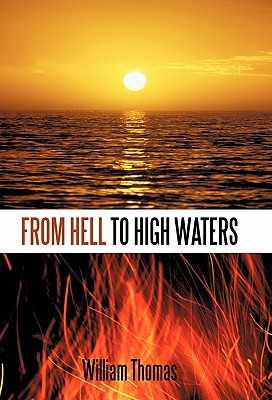 From Hell to High Waters - Thomas, William