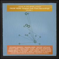 From Here: English Folk Field Recordings, Vol. 2 - Various Artists