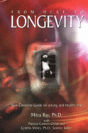 From Here to Longevity: Your Complete Guide for a Long and Healthy Life - Ray, Mitra