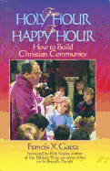 From Holy Hour to Happy Hour
