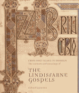 From Holy Island to Durham: The Contexts and Meanings of The Lindisfarne Gospels