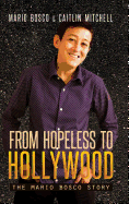 From Hopeless to Hollywood