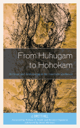 From Huhugam to Hohokam: Heritage and Archaeology in the American Southwest