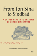 From Ibn Sina to Sindbad: A Guided Reader to Classics of Arabic Literature