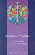 From Ideal to Action: The Inner Nature of a Catholic School Today