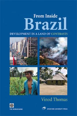 From Inside Brazil: Development in the Land of Contrasts - Press, Stanford University, and Thomas, Vinod