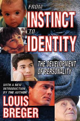 From Instinct to Identity: The Development of Personality - Breger, Louis