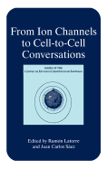 From Ion Channels to Cell-To-Cell Conversations